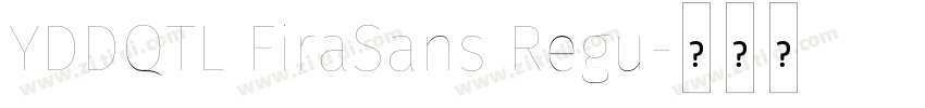 YDDQTL FiraSans Regu字体转换